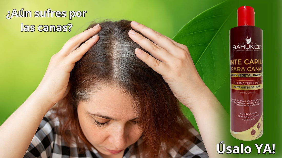 Líquido Vegetal Cubre Canas de Casa Barukcic: una alternativa natural para devolver color y vitalidad a tu cabello