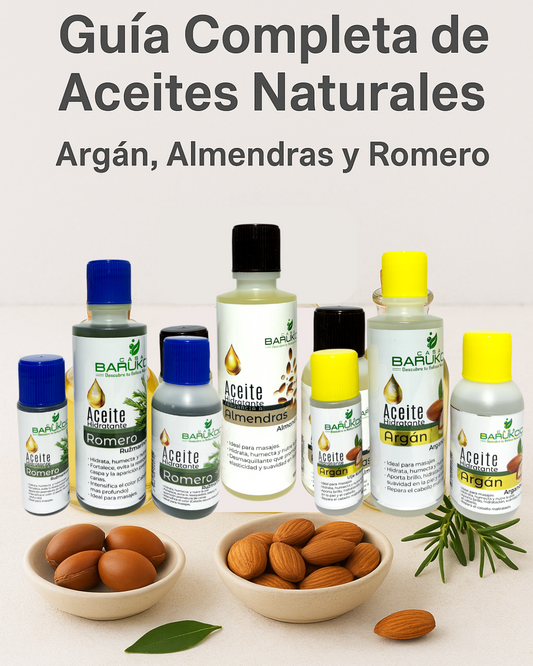 👉 Guía Completa de Aceites Naturales: Beneficios del Argán, Almendras y Romero | Casa Barukcic